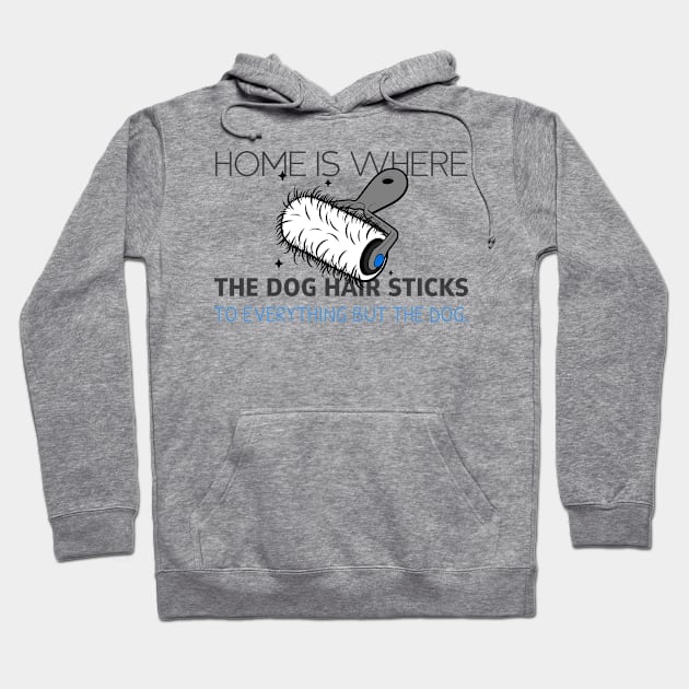 Home Is Where The Dog Hair Sticks... Hoodie by AfricanAetherZa